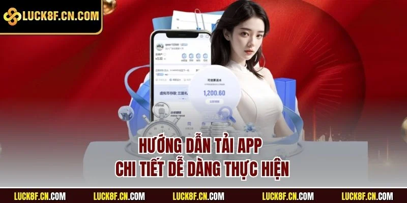 Hướng dẫn tải app Luck8 chi tiết dễ dàng thực hiện